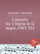 Concerto for 2 Horns in G major, GWV 332, Graupner, Christoph 