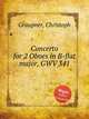 Concerto for 2 Oboes in B-flat major, GWV 341, Graupner, Christoph 
