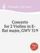 Concerto for 2 Violins in E-flat major, GWV 319, Graupner, Christoph 