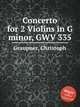 Concerto for 2 Violins in G minor, GWV 335, Graupner, Christoph 