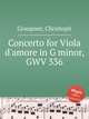 Concerto for Viola d`amore in G minor, GWV 336, Graupner, Christoph 