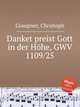 Danket preist Gott in der Hhe, GWV 1109/25, Graupner, Christoph 