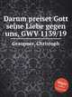 Darum preiset Gott seine Liebe gegen uns, GWV 1139/19, Graupner, Christoph 