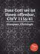 Dass Gott sei ist ihnen offenbar, GWV 1156/41, Graupner, Christoph 