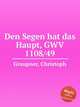 Den Segen hat das Haupt, GWV 1108/49, Graupner, Christoph 