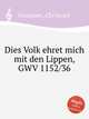 Dies Volk ehret mich mit den Lippen, GWV 1152/36, Graupner, Christoph 