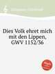 Dies Volk ehret mich mit den Lippen, GWV 1152/36, Graupner, Christoph 