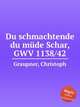 Du schmachtende du mde Schar, GWV 1138/42, Graupner, Christoph 