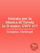 Entrata per la Musica di Tavola in D major, GWV 417, Graupner, Christoph 