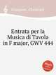 Entrata per la Musica di Tavola in F major, GWV 444, Graupner, Christoph 