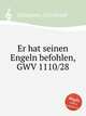 Er hat seinen Engeln befohlen, GWV 1110/28, Graupner, Christoph 