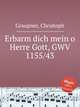 Erbarm dich mein o Herre Gott, GWV 1155/43, Graupner, Christoph 