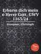Erbarm dich mein o Herre Gott, GWV 1163/24, Graupner, Christoph 