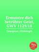 Ermuntre dich betrbter Geist, GWV 1129/18, Graupner, Christoph 