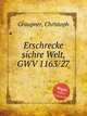 Erschrecke sichre Welt, GWV 1163/27, Graupner, Christoph 