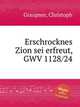 Erschrocknes Zion sei erfreut, GWV 1128/24, Graupner, Christoph 
