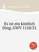 Es ist ein kstlich Ding, GWV 1110/21, Graupner, Christoph 