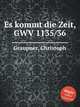 Es kommt die Zeit, GWV 1135/36, Graupner, Christoph 