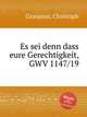 Es sei denn dass eure Gerechtigkeit, GWV 1147/19, Graupner, Christoph 