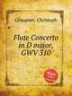 Flute Concerto in D major, GWV 310, Graupner, Christoph 