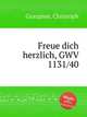 Freue dich herzlich, GWV 1131/40, Graupner, Christoph 