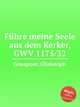 Fhre meine Seele aus dem Kerker, GWV 1175/32, Graupner, Christoph 
