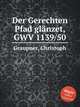 Der Gerechten Pfad glnzet, GWV 1139/50, Graupner, Christoph 