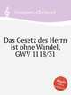 Das Gesetz des Herrn ist ohne Wandel, GWV 1118/31, Graupner, Christoph 