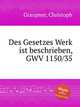 Des Gesetzes Werk ist beschrieben, GWV 1150/35, Graupner, Christoph 