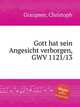 Gott hat sein Angesicht verborgen, GWV 1121/13, Graupner, Christoph 