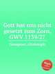 Gott hat uns nicht gesetzt zum Zorn, GWV 1139/27, Graupner, Christoph 