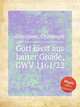 Gott lsst aus lauter Gnade, GWV 1161/22, Graupner, Christoph 