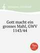 Gott macht ein grosses Mahl, GWV 1143/44, Graupner, Christoph 