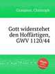 Gott widerstehet den Hoffrtigen, GWV 1120/44, Graupner, Christoph 