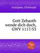 Gott Zebaoth wende dich doch, GWV 1117/53, Graupner, Christoph 