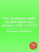 Der Gottlosen Opfer ist dem Herrn ein Greuel, GWV 1147/33, Graupner, Christoph 