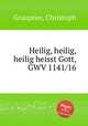 Heilig, heilig, heilig heisst Gott, GWV 1141/16, Graupner, Christoph 