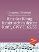 Herr der Knig freuet sich in deiner Kraft, GWV 1165/35, Graupner, Christoph 