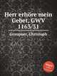 Herr erhre mein Gebet, GWV 1163/31, Graupner, Christoph 