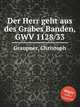 Der Herr geht aus des Grabes Banden, GWV 1128/33, Graupner, Christoph 