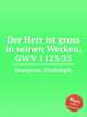 Der Herr ist gross in seinen Werken, GWV 1123/35, Graupner, Christoph 