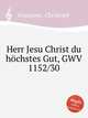 Herr Jesu Christ du hchstes Gut, GWV 1152/30, Graupner, Christoph 