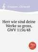 Herr wie sind deine Werke so gross, GWV 1156/48, Graupner, Christoph 
