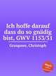 Ich hoffe darauf dass du so gndig bist, GWV 1153/31, Graupner, Christoph 