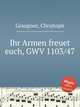 Ihr Armen freuet euch, GWV 1103/47, Graupner, Christoph 