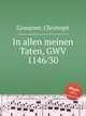 In allen meinen Taten, GWV 1146/30, Graupner, Christoph 