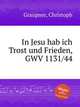 In Jesu hab ich Trost und Frieden, GWV 1131/44, Graupner, Christoph 