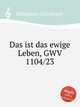 Das ist das ewige Leben, GWV 1104/23, Graupner, Christoph 