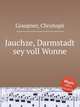Jauchze, Darmstadt sey voll Wonne, Graupner, Christoph 