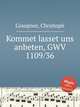 Kommet lasset uns anbeten, GWV 1109/36, Graupner, Christoph 
